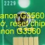 Chip Canon G3560 xóa lỗi tràn nhớ, nhấp nháy đèn