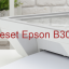 Key Reset Epson B300, Phần Mềm Reset Máy In Epson B300