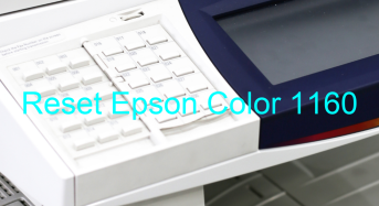 Key Reset Epson Color 1160, Phần Mềm Reset Máy In Epson Color 1160
