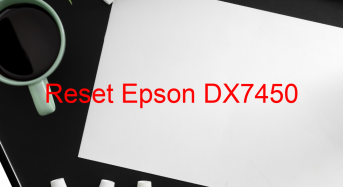 Key Reset Epson DX7450, Phần Mềm Reset Máy In Epson DX7450