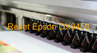 Key Reset Epson DX8450, Phần Mềm Reset Máy In Epson DX8450