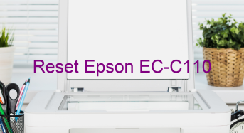Key Reset Epson EC-C110, Phần Mềm Reset Máy In Epson EC-C110