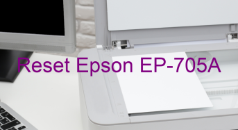 Key Reset Epson EP-705A, Phần Mềm Reset Máy In Epson EP-705A
