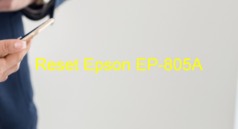Key Reset Epson EP-805A, Phần Mềm Reset Máy In Epson EP-805A