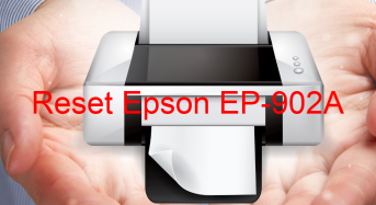 Key Reset Epson EP-902A, Phần Mềm Reset Máy In Epson EP-902A