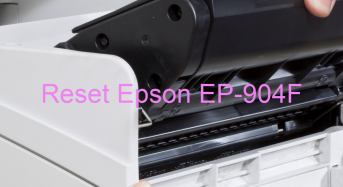 Key Reset Epson EP-904F, Phần Mềm Reset Máy In Epson EP-904F