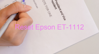 Key Reset Epson ET-1112, Phần Mềm Reset Máy In Epson ET-1112