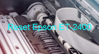 Key Reset Epson ET-2400, Phần Mềm Reset Máy In Epson ET-2400
