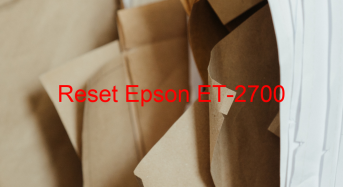 Key Reset Epson ET-2700, Phần Mềm Reset Máy In Epson ET-2700