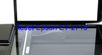 Key Reset Epson ET-2715, Phần Mềm Reset Máy In Epson ET-2715