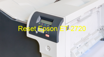 Key Reset Epson ET-2720, Phần Mềm Reset Máy In Epson ET-2720