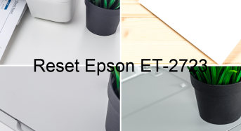 Key Reset Epson ET-2723, Phần Mềm Reset Máy In Epson ET-2723