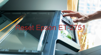 Key Reset Epson ET-2751, Phần Mềm Reset Máy In Epson ET-2751