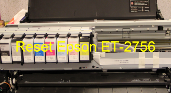 Key Reset Epson ET-2756, Phần Mềm Reset Máy In Epson ET-2756