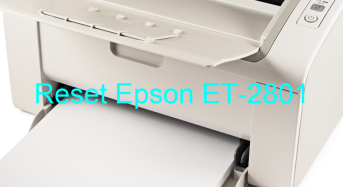 Key Reset Epson ET-2801, Phần Mềm Reset Máy In Epson ET-2801
