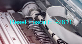 Key Reset Epson ET-2811, Phần Mềm Reset Máy In Epson ET-2811