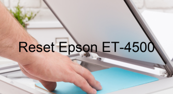 Key Reset Epson ET-4500, Phần Mềm Reset Máy In Epson ET-4500