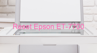 Key Reset Epson ET-7700, Phần Mềm Reset Máy In Epson ET-7700