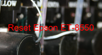 Key Reset Epson ET-8550, Phần Mềm Reset Máy In Epson ET-8550