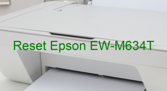 Key Reset Epson EW-M634T, Phần Mềm Reset Máy In Epson EW-M634T