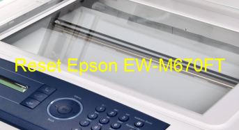 Key Reset Epson EW-M670FT, Phần Mềm Reset Máy In Epson EW-M670FT