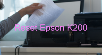 Key Reset Epson K200, Phần Mềm Reset Máy In Epson K200