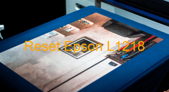 Key Reset Epson L1218, Phần Mềm Reset Máy In Epson L1218
