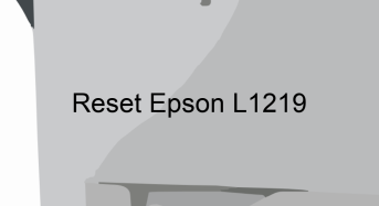 Key Reset Epson L1219, Phần Mềm Reset Máy In Epson L1219