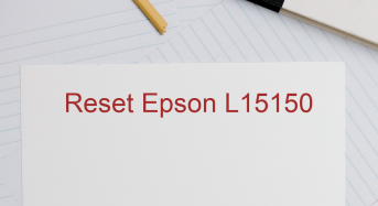 Key Reset Epson L15150, Phần Mềm Reset Máy In Epson L15150
