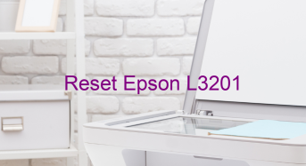 Key Reset Epson L3201, Phần Mềm Reset Máy In Epson L3201
