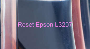 Key Reset Epson L3207, Phần Mềm Reset Máy In Epson L3207