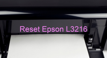 Key Reset Epson L3216, Phần Mềm Reset Máy In Epson L3216