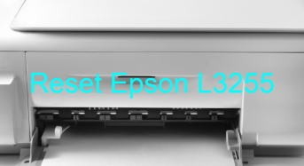 Key Reset Epson L3255, Phần Mềm Reset Máy In Epson L3255