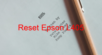 Key Reset Epson L405, Phần Mềm Reset Máy In Epson L405
