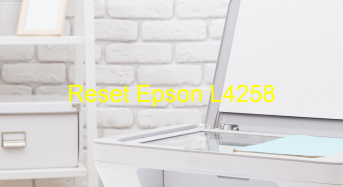 Key Reset Epson L4258, Phần Mềm Reset Máy In Epson L4258