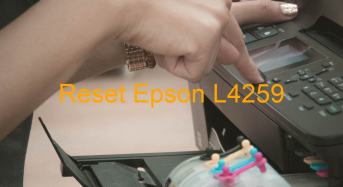 Key Reset Epson L4259, Phần Mềm Reset Máy In Epson L4259