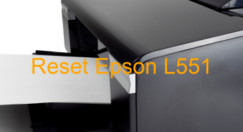 Key Reset Epson L551, Phần Mềm Reset Máy In Epson L551