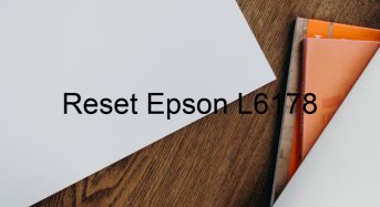 Key Reset Epson L6178, Phần Mềm Reset Máy In Epson L6178