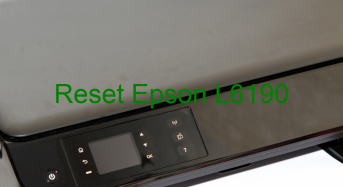 Key Reset Epson L6190, Phần Mềm Reset Máy In Epson L6190