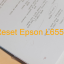 Key Reset Epson L6558, Phần Mềm Reset Máy In Epson L6558