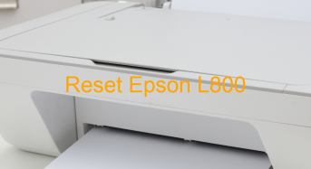 Key Reset Epson L800, Phần Mềm Reset Máy In Epson L800