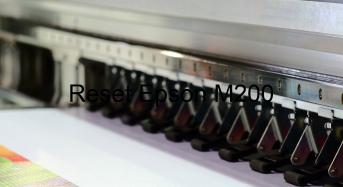 Key Reset Epson M200, Phần Mềm Reset Máy In Epson M200