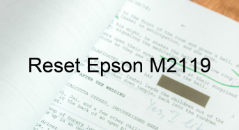 Key Reset Epson M2119, Phần Mềm Reset Máy In Epson M2119