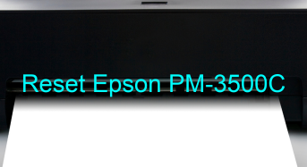 Key Reset Epson PM-3500C, Phần Mềm Reset Máy In Epson PM-3500C