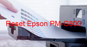 Key Reset Epson PM-G800, Phần Mềm Reset Máy In Epson PM-G800