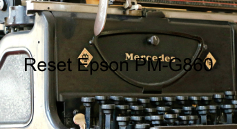 Key Reset Epson PM-G860, Phần Mềm Reset Máy In Epson PM-G860
