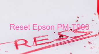 Key Reset Epson PM-T990, Phần Mềm Reset Máy In Epson PM-T990
