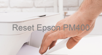 Key Reset Epson PM400, Phần Mềm Reset Máy In Epson PM400