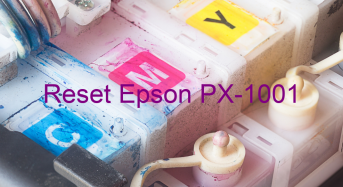 Key Reset Epson PX-1001, Phần Mềm Reset Máy In Epson PX-1001