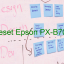 Key Reset Epson PX-B700, Phần Mềm Reset Máy In Epson PX-B700